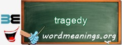 WordMeaning blackboard for tragedy